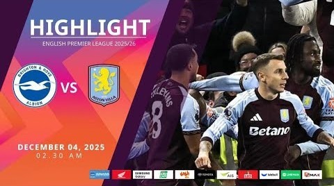 #ไฮไลท์ฟุตบอล [ ไบรท์ตัน 3 - 4 แอสตัน วิลล่า ] พรีเมียร์ลีก อังกฤษ 2025/4.12.68